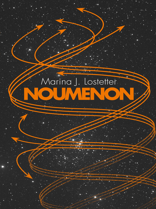 Title details for Noumenon by Marina J. Lostetter - Available